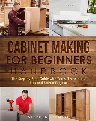Príručka tvorby skríň pre začiatočníkov - Cabinet making for Beginners Handbook
