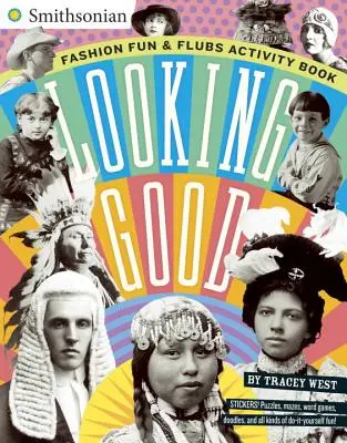 Dobre sa pozerá: Módna zábava a výstrelky Kniha aktivít - Looking Good: Fashion Fun & Flubs Activity Book