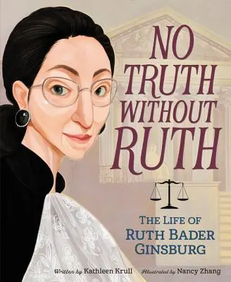 Žiadna pravda bez Ruth: Život Ruth Bader Ginsburgovej - No Truth Without Ruth: The Life of Ruth Bader Ginsburg