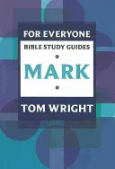 Sprievodca biblickým štúdiom pre každého: Marek - For Everyone Bible Study Guide: Mark