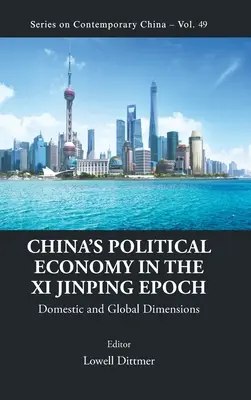 Čínska politická ekonómia v ére XI Jinpinga: Domáce a globálne rozmery - China's Political Economy in the XI Jinping Epoch: Domestic and Global Dimensions