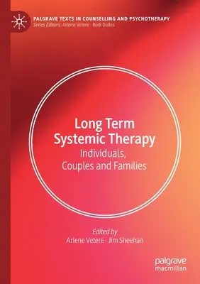 Dlhodobá systémová liečba: Individuálna terapia: jednotlivci, páry a rodiny - Long Term Systemic Therapy: Individuals, Couples and Families