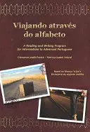 Viajando atraves do alfabeto - A Reading and Writing Program for Interm. Portuguese