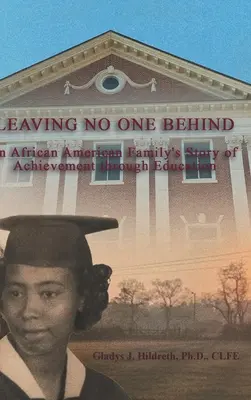 Nikoho za sebou nenechať: Ako vzdelanie posunulo afroamerickú rodinu z poľa chudoby k životu v americkom sne - Leaving No One Behind: How Education Moved an African American Family from the Fields of Poverty to Living the American Dream