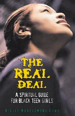 Skutočná dohoda: Duchovný sprievodca pre černošské tínedžerky - The Real Deal: A Spiritual Guide for Black Teen Girls