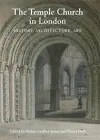 Chrámový kostol v Londýne: história, architektúra, umenie - The Temple Church in London: History, Architecture, Art