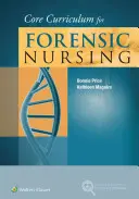 Základné učebné osnovy pre forenzné ošetrovateľstvo - Core Curriculum for Forensic Nursing