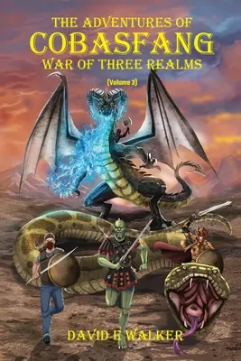 Dobrodružstvá Cobasfangu: Vojna troch ríš - The Adventures of Cobasfang: War of Three Realms