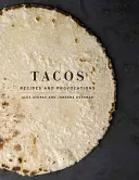 Tacos: Recepty a provokácie: Kuchařka - Tacos: Recipes and Provocations: A Cookbook