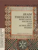 Ibadi teológia. Opätovné čítanie prameňov a vedeckých prác (Francesca (Hg ). Ersili) - Ibadi Theology. Rereading Sources and Scholarly Works (Francesca (Hg ). Ersili)