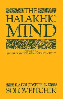 Halachická myseľ: Eseje o židovskej tradícii a modernom myslení - The Halakhic Mind: An Essay on Jewish Tradition and Modern Thought