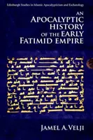 Apokalyptické dejiny ranej fatimidskej ríše - An Apocalyptic History of the Early Fatimid Empire