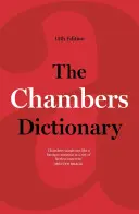 Chambersov slovník, 13. vydanie (Chambers (Ed )) - The Chambers Dictionary, 13th Edition (Chambers (Ed ))