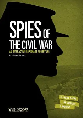 Špióni občianskej vojny: Interaktívne špionážne dobrodružstvo - Spies of the Civil War: An Interactive Espionage Adventure