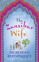 Zanzibarská manželka - nový román od autorky medzinárodného bestselleru Malá kaviareň v Kábule - Zanzibar Wife - The new novel from the internationally bestselling author of The Little Coffee Shop of Kabul