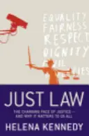 Spravodlivé právo: A prečo na tom záleží nám všetkým? - Just Law: The Changing Face of Justice - And Why It Matters to Us All