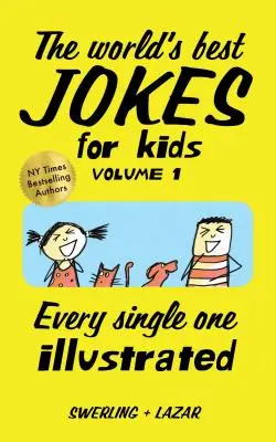 Najlepšie vtipy pre deti na svete, 1. diel: každý jeden ilustrovaný - The World's Best Jokes for Kids, Volume 1: Every Single One Illustrated