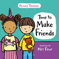 Čas nájsť si priateľov - ideálna obrázková kniha na výučbu sociálnych zručností pre malé deti - Time to Make Friends - The perfect picture book for teaching young children about social skills