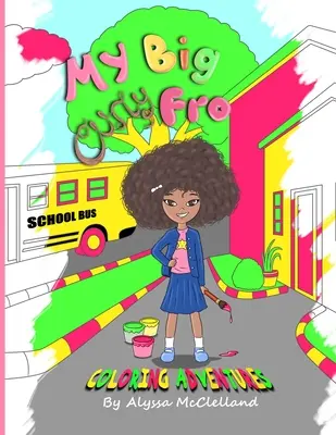 Moje veľké kučeravé dobrodružstvá na vyfarbovanie - My Big Curly Fro Coloring Adventures