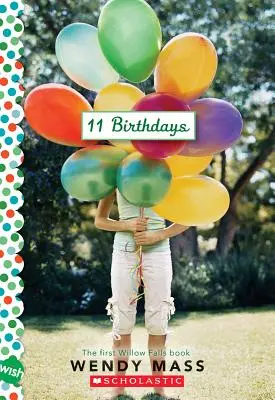 11 narodenín: A Wish Novel (román o želaniach) - 11 Birthdays: A Wish Novel