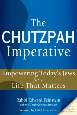Chutzpah Imperative: Posilnenie dnešných Židov pre život, na ktorom záleží - The Chutzpah Imperative: Empowering Today's Jews for a Life That Matters
