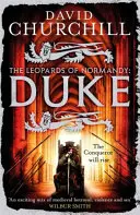 Vojvoda (Leopardi Normandie 2) - Akciou nabitý historický epos o bitkách, smrti a dynastii - Duke (Leopards of Normandy 2) - An action-packed historical epic of battle, death and dynasty