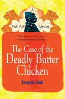 Prípad smrteľného kuraťa na masle - Case of the Deadly Butter Chicken