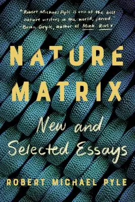 Prírodný matrix: Nové a vybrané eseje - Nature Matrix: New and Selected Essays