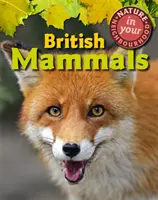 Príroda vo vašom okolí: Britské cicavce - Nature in Your Neighbourhood: British Mammals