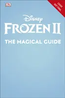 Disney Frozen 2 Magický sprievodca - obsahuje plagát - Disney Frozen 2 The Magical Guide - Includes Poster