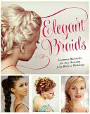 Ohromujúce vrkoče: Sprievodca krok za krokom po nádherných účesoch - Stunning Braids: Step-By-Step Guide to Gorgeous Statement Hairstyles
