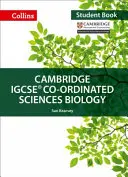 Cambridge Igcse(r) Co-Ordinated Sciences Biology: Študentská kniha - Cambridge Igcse(r) Co-Ordinated Sciences Biology: Student Book
