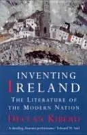 Inventing Ireland - The Literature of a Modern Nation (Vynaliezanie Írska - Literatúra moderného národa) - Inventing Ireland - The Literature of a Modern Nation