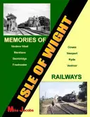 Spomienky na železnice na ostrove Wight - Memories of Isle of Wight Railways