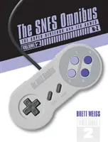 The Snes Omnibus: (N-Z): Snesnes: Super Nintendo a jeho hry, zv. 2 - The Snes Omnibus: The Super Nintendo and Its Games, Vol. 2 (N-Z)