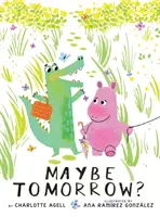 Možno zajtra? (Príbeh o strate, uzdravení a priateľstve) - Maybe Tomorrow? (a Story about Loss, Healing, and Friendship)