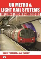 Systémy metra a ľahkých železníc v Spojenom kráľovstve - vrátane londýnskeho metra - UK Metro & Light Rail Systems - Including London Underground