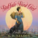 Buffalo Bird Girl: Príbeh Hidatsy - Buffalo Bird Girl: A Hidatsa Story
