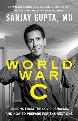 Svetová vojna C: Poučenie z pandémie Covid-19 a ako sa pripraviť na ďalšiu - World War C: Lessons from the Covid-19 Pandemic and How to Prepare for the Next One