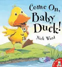 Poď, kačička! - Come on, Baby Duck!