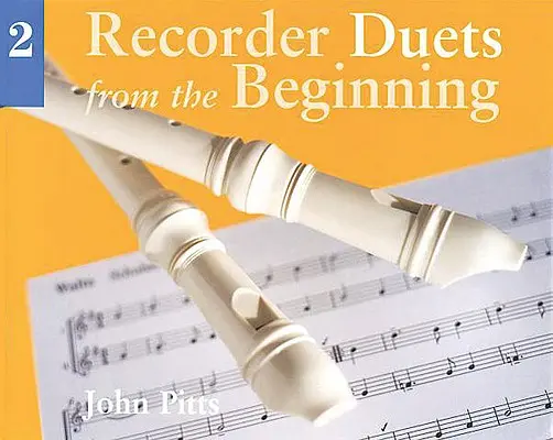 Duetá pre zobcovú flautu od začiatku - Kniha 2 - Recorder Duets from the Beginning - Book 2