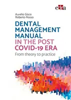 Príručka dentálneho manažmentu v ére po Covid-19 - od teórie k praxi - Dental management manual in the post Covid-19 era - from theory to practice