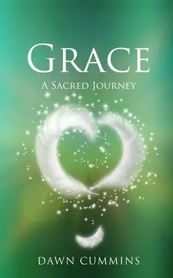 Milosť: Posvätná cesta - Grace: A Sacred Journey