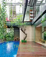Tropické domy: Rovníkové bývanie v novom ponímaní - Tropical Houses: Equatorial Living Redefined