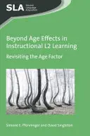 Za hranicami vekových efektov v inštruktážnom učení sa L2: Preskúmanie faktora veku - Beyond Age Effects in Instructional L2 Learning: Revisiting the Age Factor
