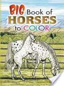 Veľká kniha koní na vyfarbenie - Big Book of Horses to Color