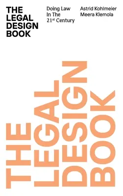 Kniha o právnom dizajne: Doing Law in the 21st Century - The Legal Design Book: Doing Law in the 21st Century