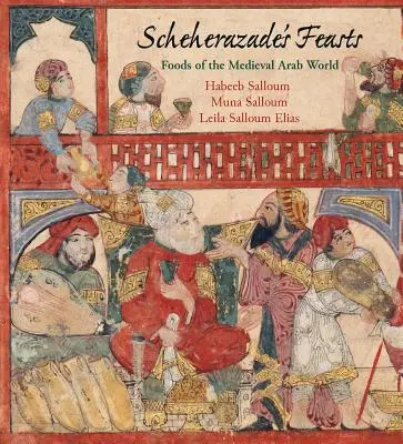 Šeherezádine hody: Jedlá stredovekého arabského sveta - Scheherazade's Feasts: Foods of the Medieval Arab World