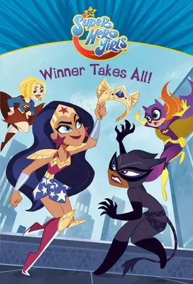 Víťaz berie všetko! (DC Super Hero Girls) - Winner Takes All! (DC Super Hero Girls)
