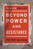 Za hranicami moci a odporu: Politika na radikálnych hraniciach - Beyond Power and Resistance: Politics at the Radical Limits